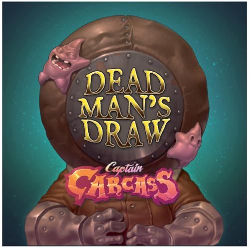 Dead Man’s Draw: Captain Carcass ‐ Deluxe English third edition (2016)